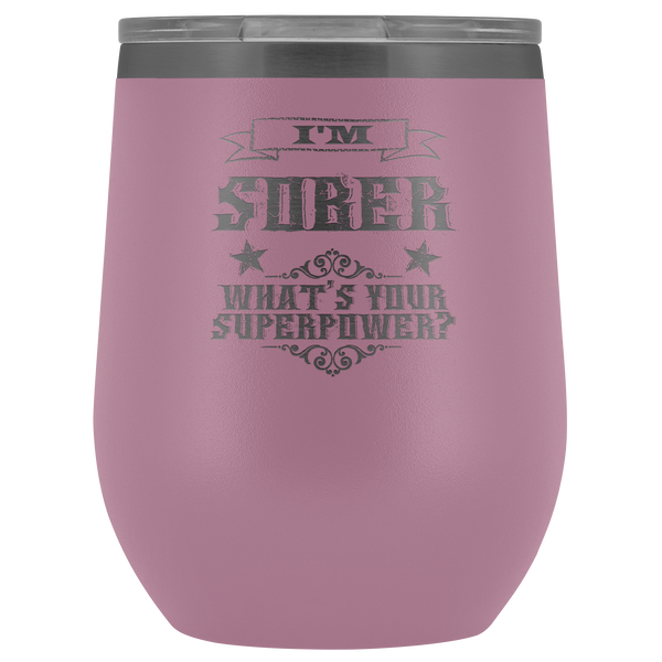 Sobriety Gift One Year Sober Anniversary I'm Sober Stemless Stainless Steel Insulated Wine Tumbler Cup BPA Free 12oz