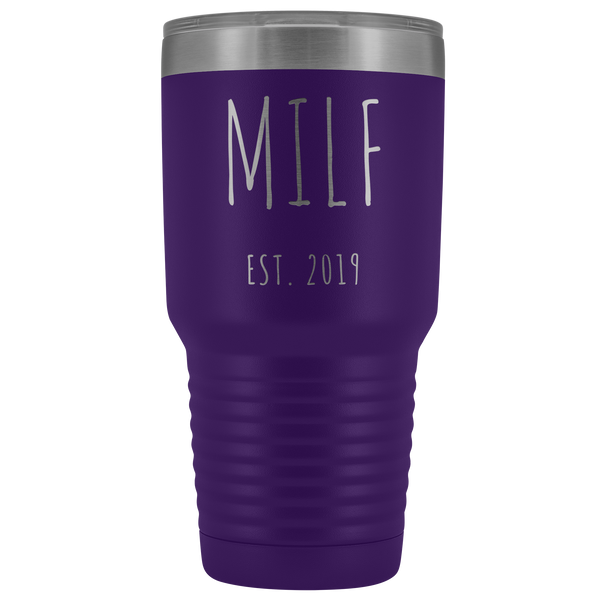 MILF Mug Present For New Mom Gifts Funny New Mother Est 2019 Tumbler Metal Insulated Hot Cold Travel Coffee Cup 30oz BPA Free
