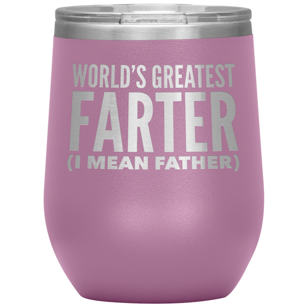 World's Greatest Farter I Mean Father Mug Funny Father's Day Gifts for Dad Stemless Insulated Travel Wine Tumbler BPA Free 12oz