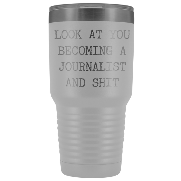 Journalism School Graduation Look at You Becoming a Journalist Tumbler Metal Mug Insulated Hot Cold Travel Coffee Cup 30oz BPA Free