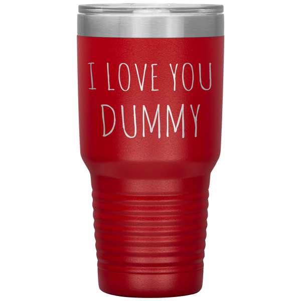 Funny Valentines Day Tumbler Gift for Boyfriend Husband I Love You Dummy Travel Coffee Cup 30oz BPA Free