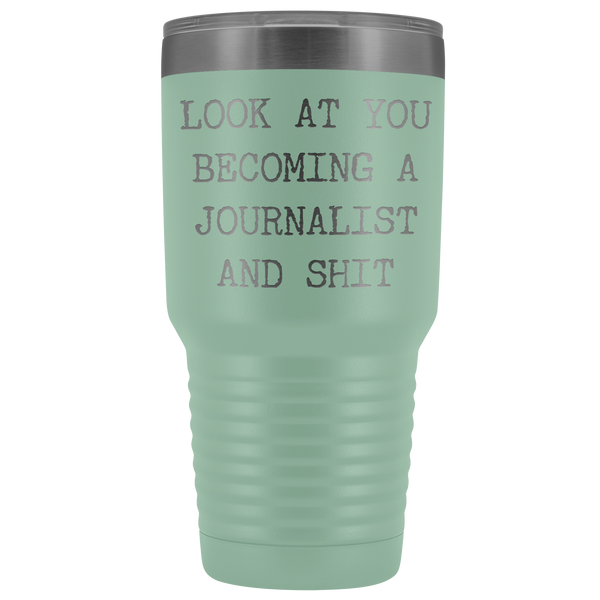 Journalism School Graduation Look at You Becoming a Journalist Tumbler Metal Mug Insulated Hot Cold Travel Coffee Cup 30oz BPA Free