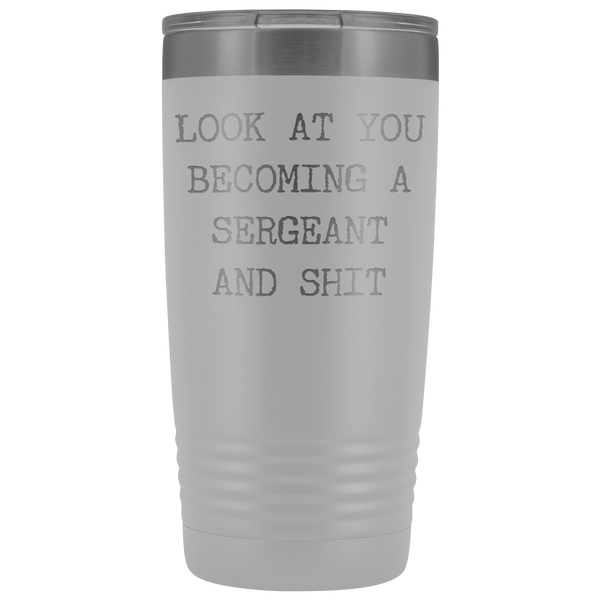 Police Sergeant Congratulations Gift Military Look at You Becoming a Sergeant Tumbler Mug Insulated Hot Cold Travel Coffee Cup 20oz BPA Free