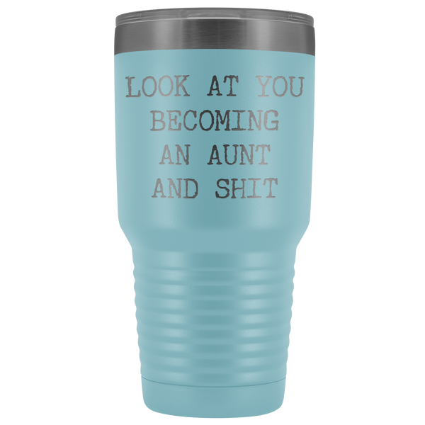 New Aunt Gift Look at You Becoming An Aunt Funny Tumbler Metal Mug Insulated Hot Cold Travel Coffee Cup 30oz BPA Free
