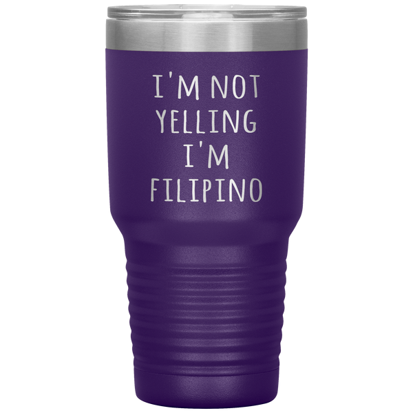 Philippines Tumbler I'm Not Yelling I'm Filipino Funny Gift Travel Coffee Cup 30oz BPA Free