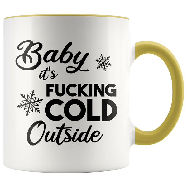 Sarcastic Holiday Mug Snarky Christmas Coffee Cup Baby it's Fucking Cold Outside Funny Gift Exchange Idea
