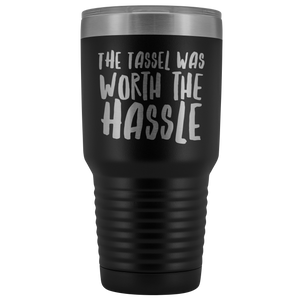 The Tassel Was Worth the Hassle Tumbler Metal Mug Double Wall Vacuum Insulated Hot Cold Travel Cup 30oz BPA Free Mature-Cute But Rude