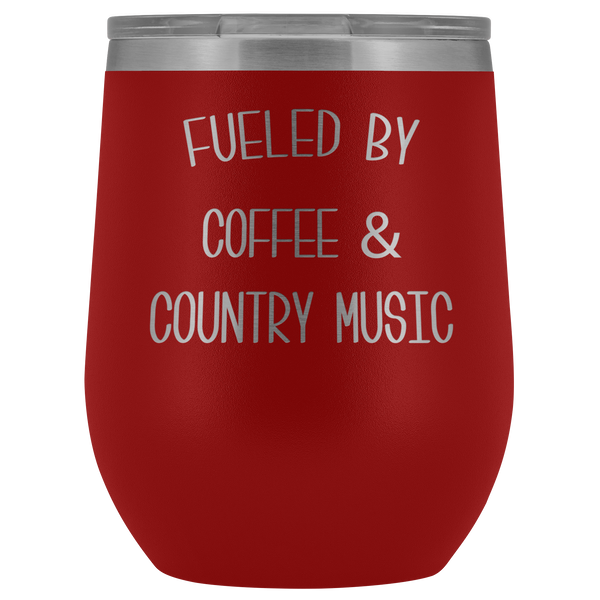 Fueled By Coffee & Country Music Wine Tumbler Insulated Travel Cup Country Western Music Fan Gift Nashville I Love Country BPA Free