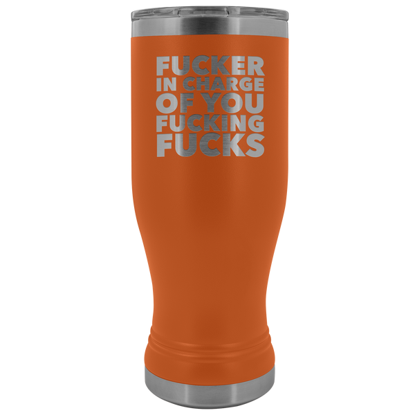 Funny Boss Gifts Inappropriate Fucker in Charge Profanity Tumbler Metal Mug Vacuum Insulated Hot Cold Travel Cup 30oz BPA Free