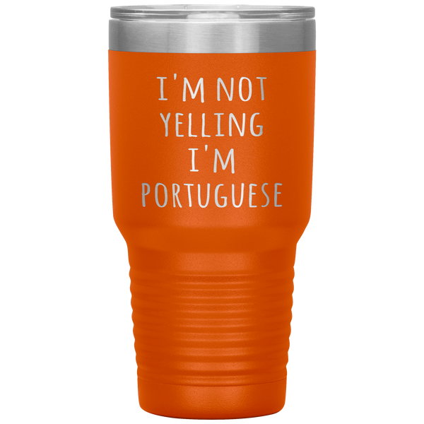 Portugal Tumbler I'm Not Yelling I'm Portuguese Funny Gift Travel Coffee Cup 30oz BPA Free