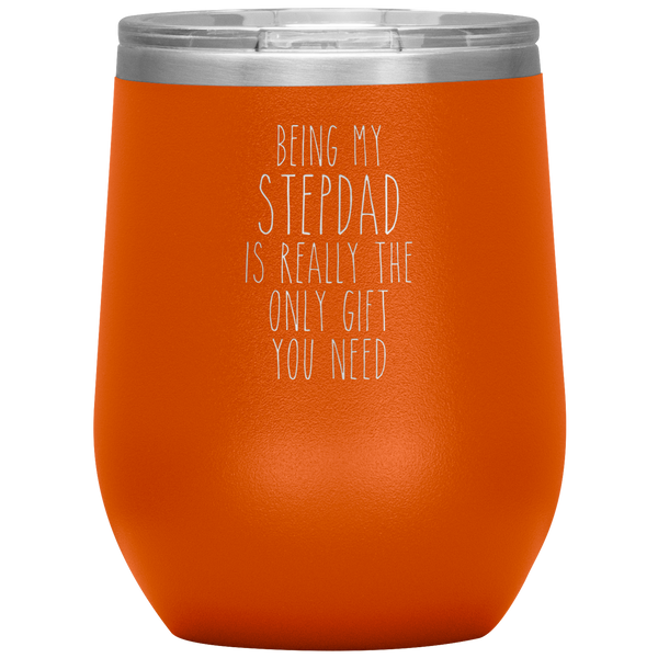 Father's Day Being My Stepdad is the Only Gift You Need Stemless Insulated Travel Wine Tumbler BPA Free 12oz