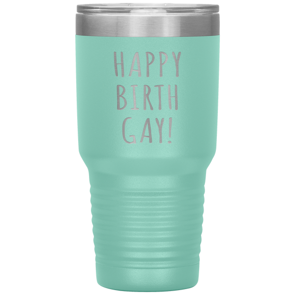 Happy Birth Gay Tumbler Birthgay Mug Birthday Travel Coffee Cup 30oz BPA Free