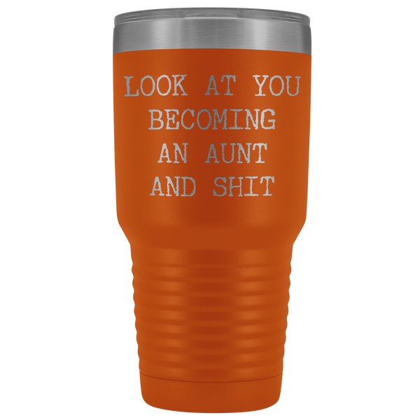 New Aunt Gift Look at You Becoming An Aunt Funny Tumbler Metal Mug Insulated Hot Cold Travel Coffee Cup 30oz BPA Free
