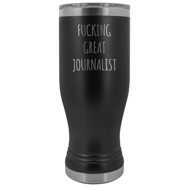 Journalism Major Gifts Great Journalist Pilsner Tumbler Funny Mug Insulated Hot Cold Travel Coffee Cup 20oz BPA Free