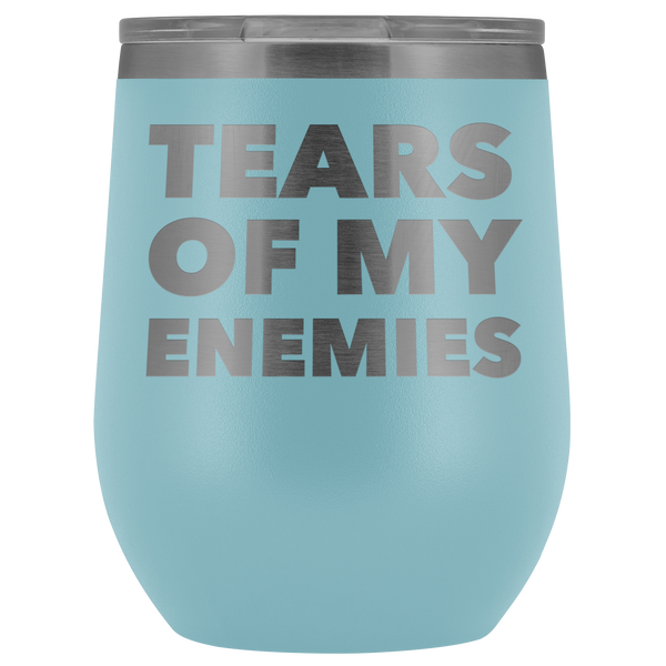 Tears of My Enemies Tumbler Funny Gifts for Men Sarcastic Quote Stemless Stainless Steel Insulated Wine Tumbler Cup BPA Free 12oz