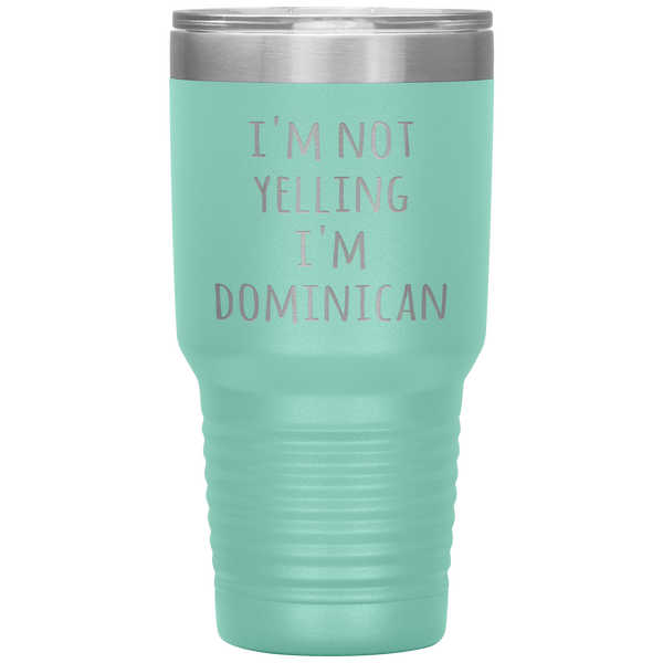Dominican Republic Tumbler I'm Not Yelling I'm Dominican Funny Travel Coffee Cup 30oz BPA Free
