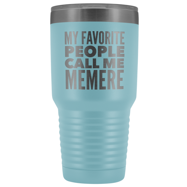 Memere Gifts My Favorite People Call Me Memere Tumbler Funny Metal Mug Double Wall Insulated Hot Cold Travel Cup 30oz BPA Free