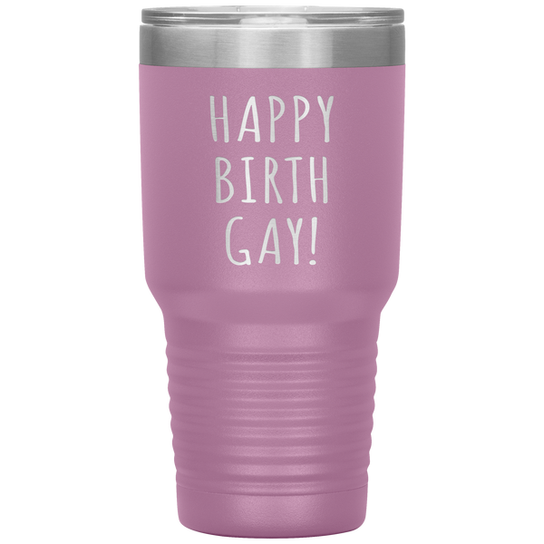 Happy Birth Gay Tumbler Birthgay Mug Birthday Travel Coffee Cup 30oz BPA Free
