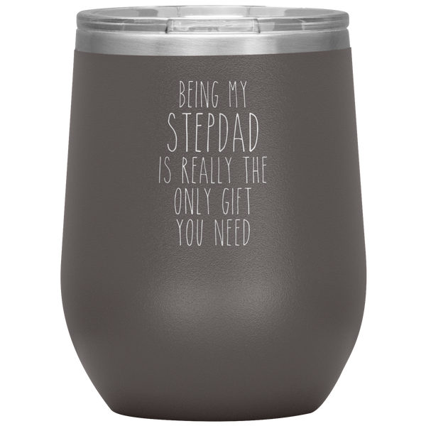 Father's Day Being My Stepdad is the Only Gift You Need Stemless Insulated Travel Wine Tumbler BPA Free 12oz