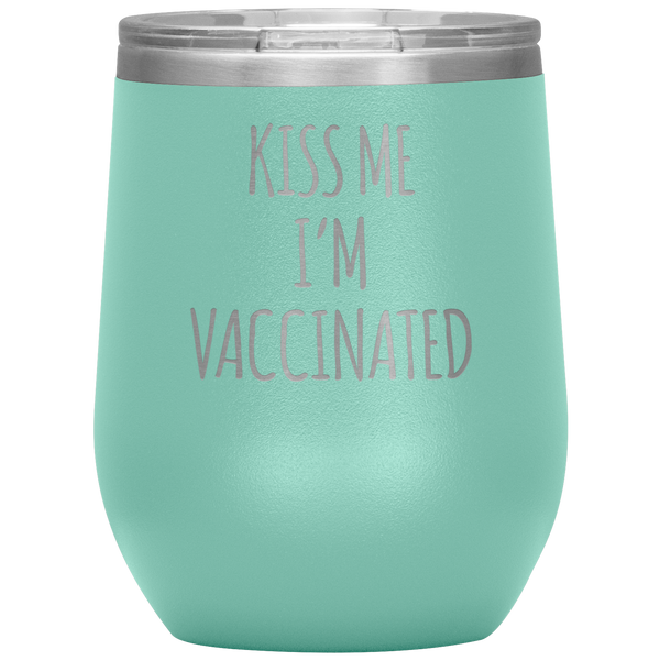 Kiss Me I'm Vaccinated Stemless Insulated Travel Wine Tumbler BPA Free 12oz