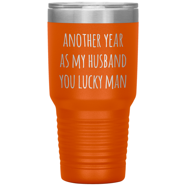 Another Year As My Husband You Lucky Man Tumbler Travel Coffee Cup 30oz BPA Free