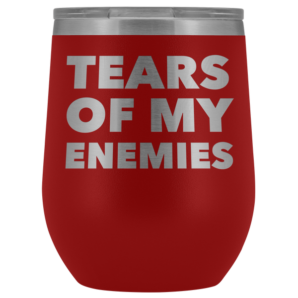Tears of My Enemies Tumbler Funny Gifts for Men Sarcastic Quote Stemless Stainless Steel Insulated Wine Tumbler Cup BPA Free 12oz