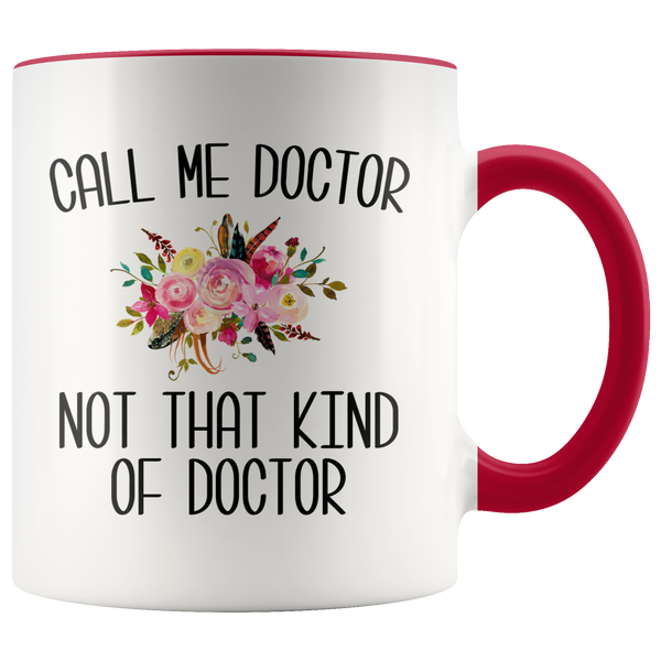 Gift for Phd Graduate Funny Doctor Mug for Her Doctorate Degree Not That Kind of Doctor Coffee Cup