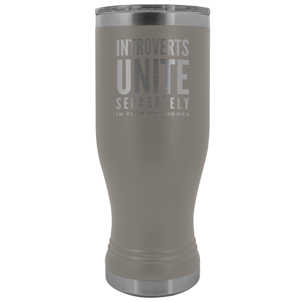 Introverts Unite Separately In Your Own Homes Pilsner Tumbler Metal Mug Gift for Men Women Insulated Hot Cold Travel Cup 30oz BPA Free