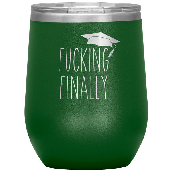 Funny Graduation Gift Fucking Finally Stemless Insulated Wine Tumbler BPA Free 12oz