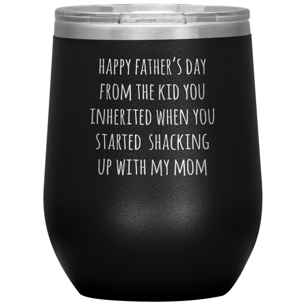 Happy Father's Day From the Kid You Inherited Stemless Insulated Travel Wine Tumbler BPA Free 12oz