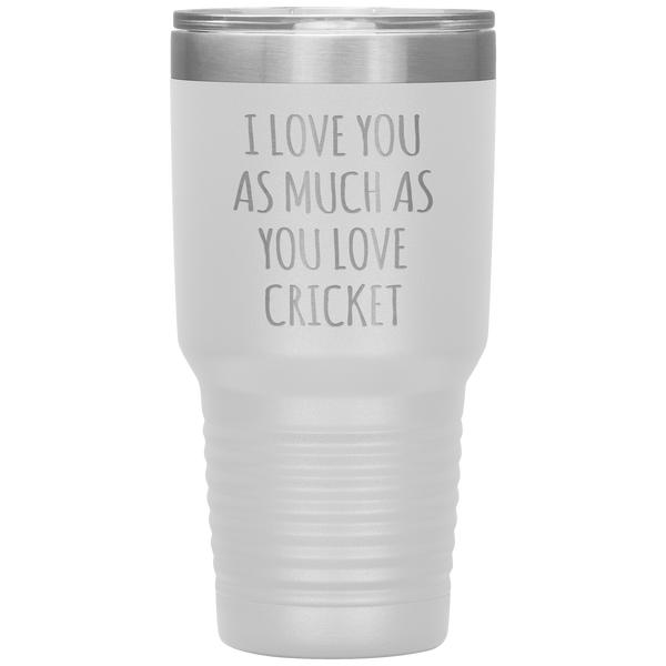 Cricket Husband Tumbler I Love You As Much As You Love Cricket Travel Coffee Cup 30oz BPA Free