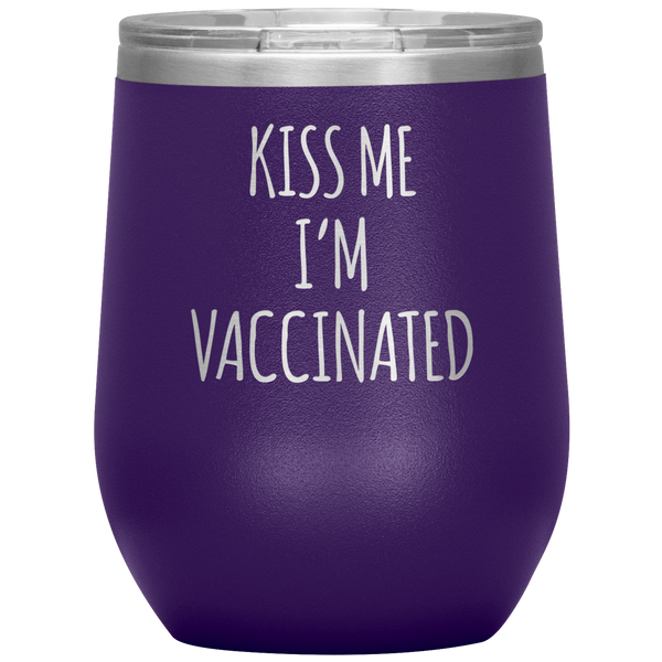 Kiss Me I'm Vaccinated Stemless Insulated Travel Wine Tumbler BPA Free 12oz