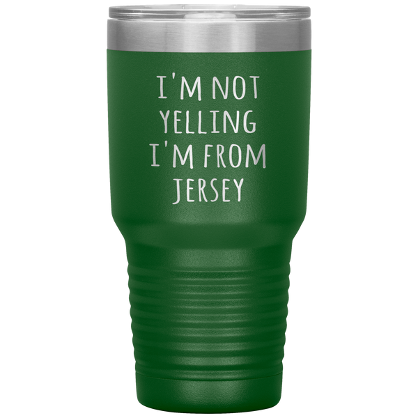 New Jersey Tumbler I'm Not Yelling I'm From Jersey Funny Gift Travel Coffee Cup 30oz BPA Free