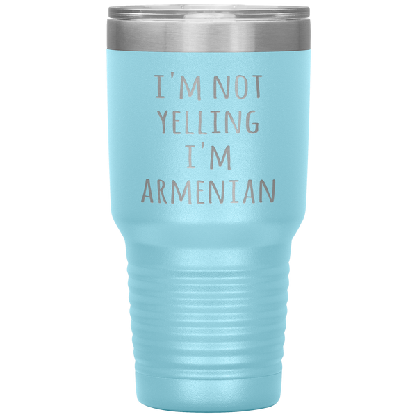 Armenia Tumbler I'm Not Yelling I'm Armenian Funny Travel Coffee Cup 30oz BPA Free