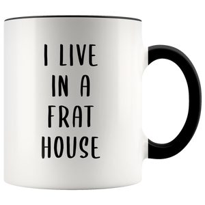 Mom of Boys Gifts I Run A Frat House Mug I Live in a Frat House Coffee Cup Funny Gifts For Mom Life Mothers Day Present For Mom