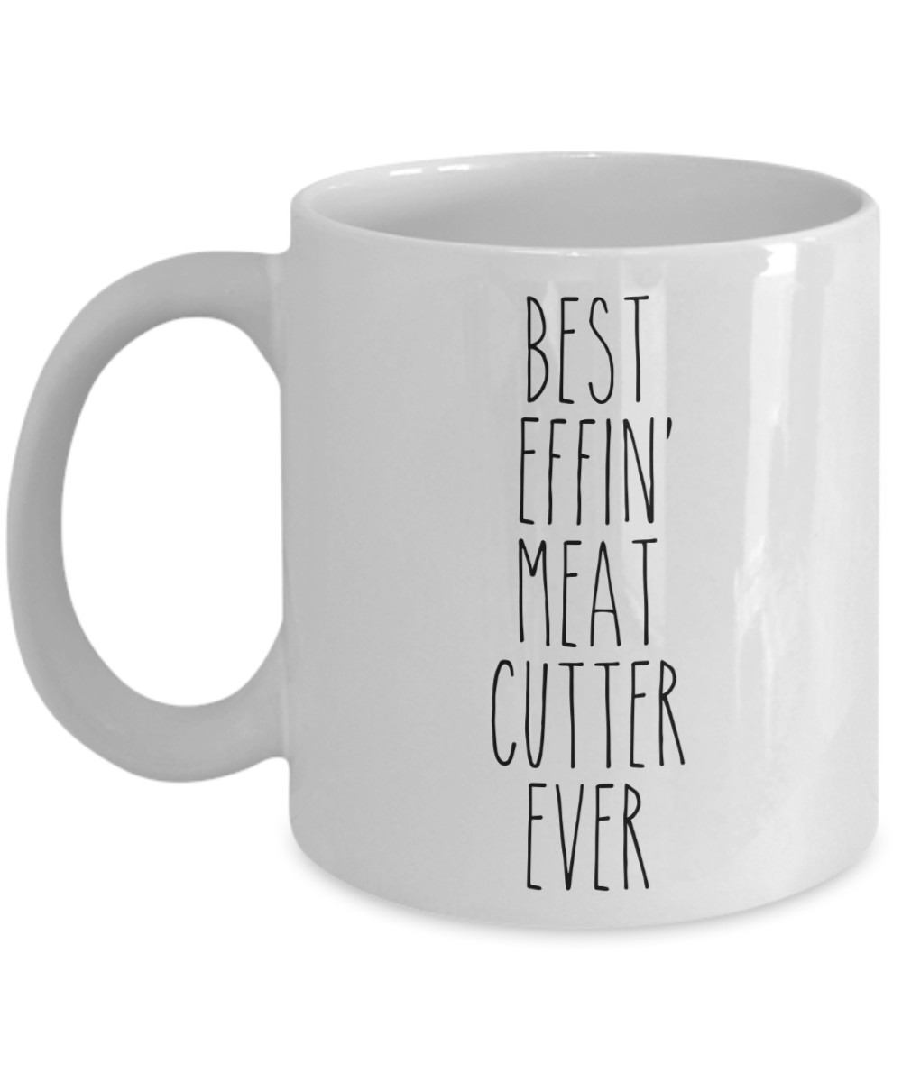 Gift For Meat Cutter Best Effin' Meat Cutter Ever Mug Coffee Cup Funny Coworker Gifts
