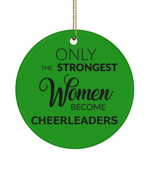 Cheer Squad Only The Strongest Women Become Cheerleaders Ceramic Christmas Tree Ornament