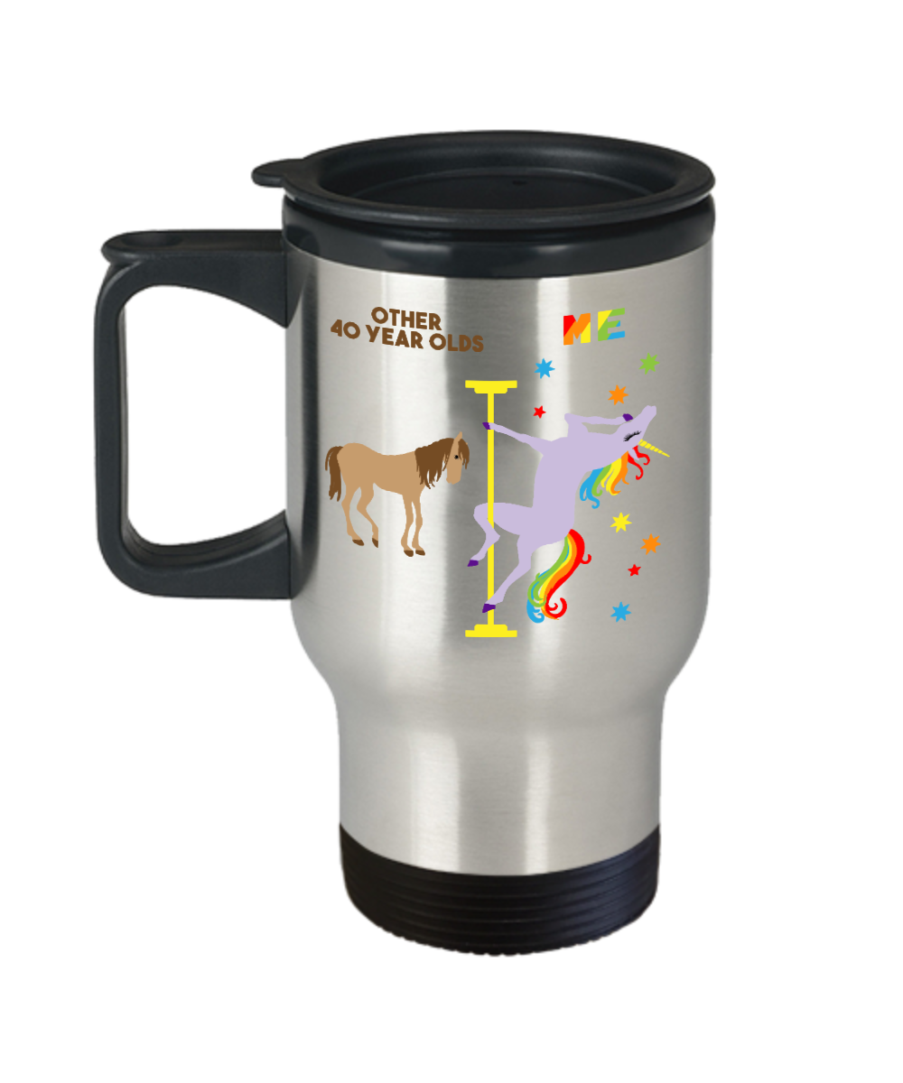 40th Birthday Gift For Women 40 And Fabulous Mug Funny 40th Birthday Gifts 40th Bday Travel Coffee Cup Over the Hill Pole Dancing Unicorn 14oz