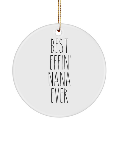 Gift For Nana Best Effin' Nana Ever Ceramic Christmas Tree Ornament Funny Coworker Gifts