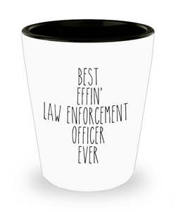Gift For Law Enforcement Officer Best Effin' Law Enforcement Officer Ever Ceramic Shot Glass Funny Coworker Gifts