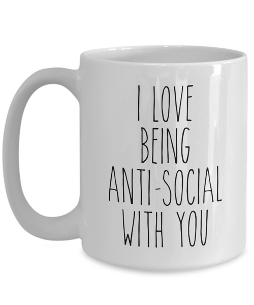 I Love Being Anti-Social With You Mug Boyfriend Girlfriends Valentine Coffee Cup