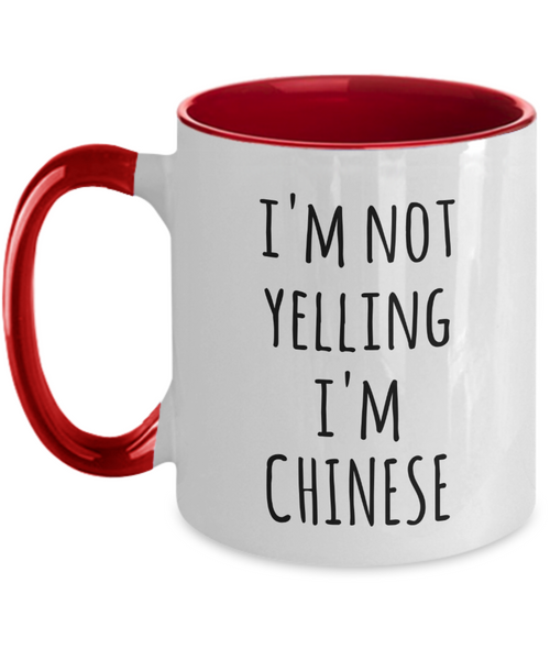 I'm Not Yelling I'm Chinese Mug Two-Tone Coffee Cup Funny Gift
