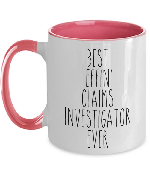 Gift For Claims Investigator Best Effin' Claims Investigator Ever Mug Two-Tone Coffee Cup Funny Coworker Gifts