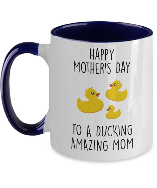 Happy Mother's Day To A Ducking Amazing Mom Two-Tone Mug Coffee Cup Funny Gift