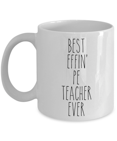 Gift For Pe Teacher Best Effin' Pe Teacher Ever Mug Coffee Cup Funny Coworker Gifts