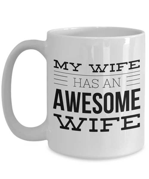 Lesbian Wife Mugs Gifts for Lesbian Wife - My Wife Has An Awesome Wife Mug Ceramic Coffee Cup-Cute But Rude