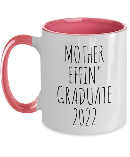 Mother Effin Graduate 2022 Mug Two-Tone Coffee Cup Funny Gift