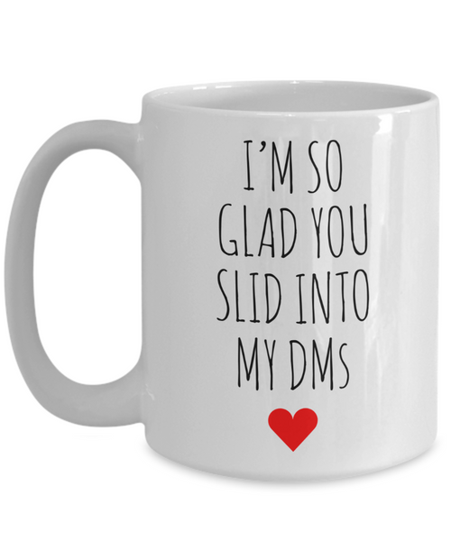 Valentine's Day Mug for Boyfriend Funny Gift for Him Slid into My DMs New Relationship Online Dating Coffee Cup
