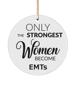 Female EMT Only The Strongest Women Become EMTs Ceramic Christmas Tree Ornament