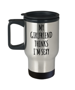 Valentine's Day Gift Ideas for Boyfriend My Girlfriend Thinks I'm Sexy Mug Funny Stainless Steel Insulated Travel Coffee Cup-Cute But Rude